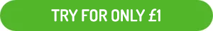 TRY FOR ONLY £1 Button